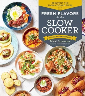 Fresh Flavors for the Slow Cooker cover