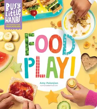Busy Little Hands: Food Play! cover