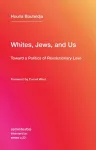 Whites, Jews, and Us cover