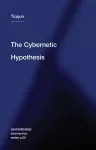The Cybernetic Hypothesis cover