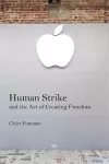 Human Strike and the Art of Creating Freedom cover