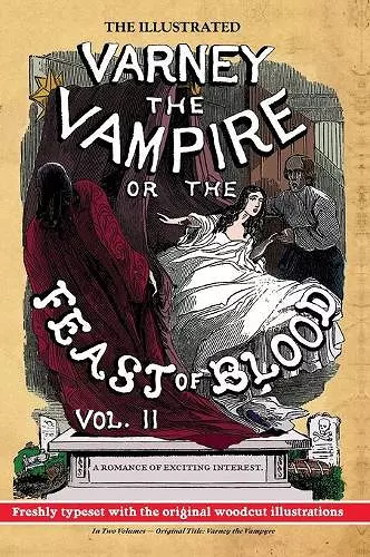 The Illustrated Varney the Vampire; or, The Feast of Blood - In Two Volumes - Volume II cover