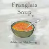 Franglais Soup e cover