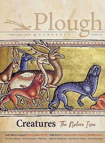 Plough Quarterly No. 28 – Creatures cover