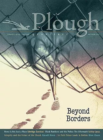 Plough Quarterly No. 29 – Beyond Borders cover
