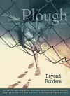 Plough Quarterly No. 29 – Beyond Borders cover