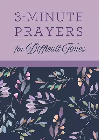 3-Minute Prayers for Difficult Times cover