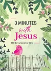 3 Minutes with Jesus: 180 Devotions for Girls cover