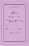 Supernatural Strategies for Making a Rock 'n' Roll Group (2nd Edition) cover