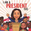 I Am A President Too cover