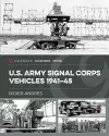 U.S. Army Signal Corps Vehicles 1941-45 cover