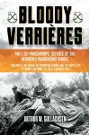 Bloody Verrières. The I. SS-Panzerkorps Defence of the Verrières-Bourguebus Ridges cover