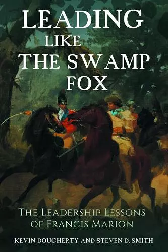 Leading Like the Swamp Fox cover