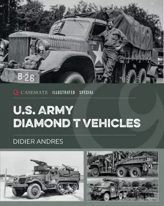 U.S. Army Diamond T Vehicles in World War II cover