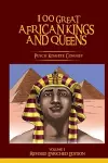 100 Great African Kings and Queens ( Revised Enriched Edition ) cover