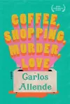 Coffee, Shopping, Murder, Love cover