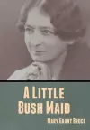 A Little Bush Maid cover