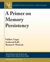 A Primer on Memory Persistency cover