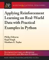 Applying Reinforcement Learning on Real-World Data with Practical Examples in Python cover