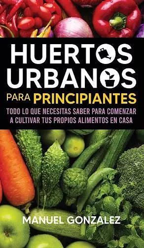 Huertos urbanos para principiantes cover