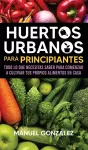 Huertos urbanos para principiantes cover