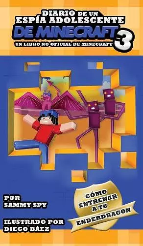 Diario De Un Espía Adolescente De Minecraft Libro 3 cover