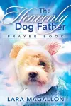 The Heavenly Dog Father Prayer Book cover