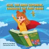 Ellie, the ADHD SuperGirl, Conquers the First Grade cover
