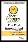 A Short & Happy Guide to the First Amendment cover