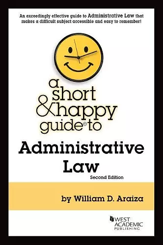 A Short & Happy Guide to Administrative Law cover