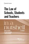 The Law of Schools, Students and Teachers in a Nutshell cover