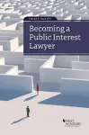 Becoming a Public Interest Lawyer cover