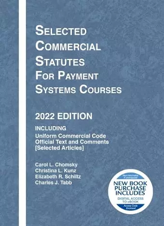 Selected Commercial Statutes for Payment Systems Courses, 2022 Edition cover