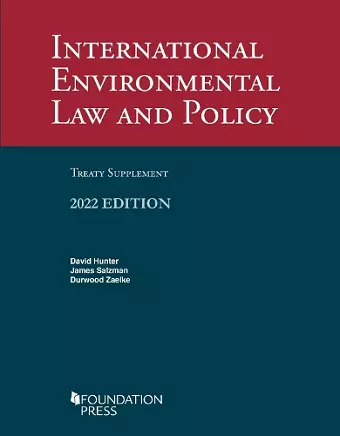 International Environmental Law and Policy, 2022 Treaty Supplement cover