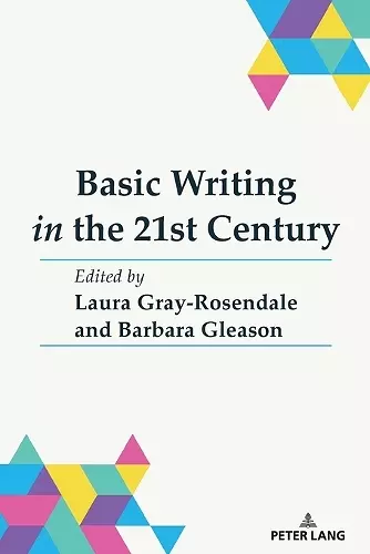 Basic Writing in the 21st Century cover