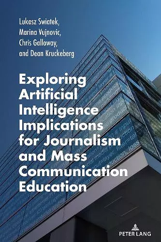 Exploring Artificial Intelligence Implications for Journalism and Mass Communication Education cover