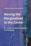 Moving the Marginalized to the Center cover