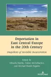 Deportation in East Central Europe in the 20th Century cover