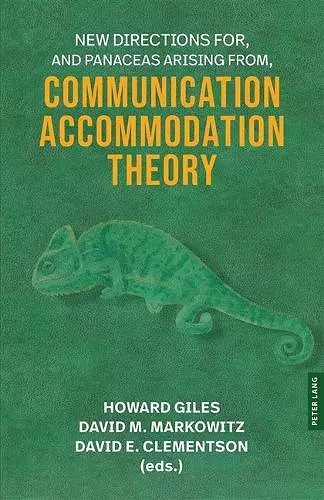New Directions For, and Panaceas Arising From, Communication Accommodation Theory cover
