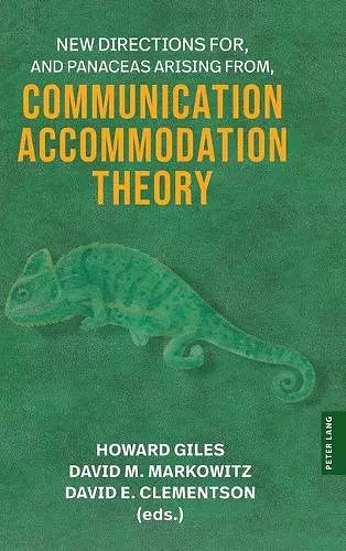 New Directions For, and Panaceas Arising From, Communication Accommodation Theory cover