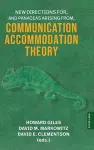 New Directions For, and Panaceas Arising From, Communication Accommodation Theory cover