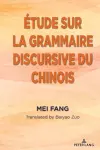 Étude sur la grammaire discursive du chinois cover