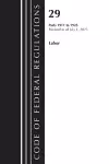 Code of Federal Regulations, Title 29 Labor 1911-1925, Revised as of July 1, 2023 cover
