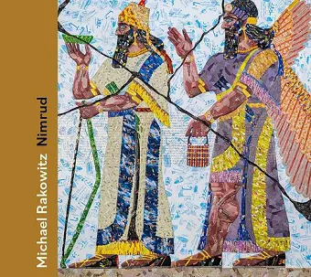 Michael Rakowitz: Nimrud cover