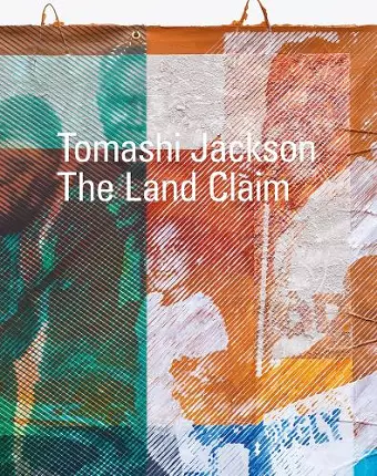 Tomashi Jackson: The Land Claim cover