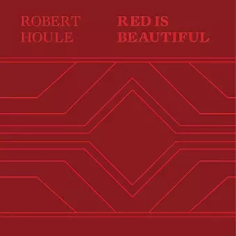 Robert Houle: Red Is Beautiful cover