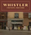 Whistler: Streetscapes, Urban Change cover