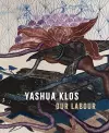 Yashua Klos: Our Labour cover