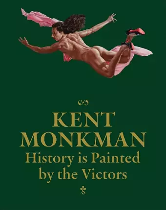 Kent Monkman: History is Painted by the Victors cover