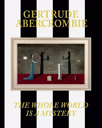 Gertrude Abercrombie: The Whole World Is a Mystery cover